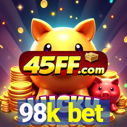98k bet